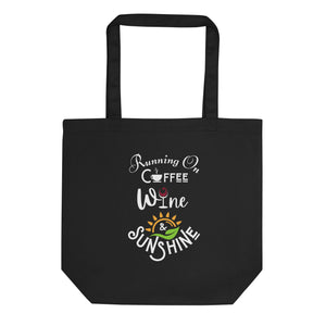 Running on Coffee, Wine & Sunshine - Eco Tote Bag