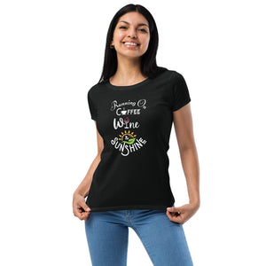 Running on Coffee, Wine & Sunshine - Women’s fitted t-shirt