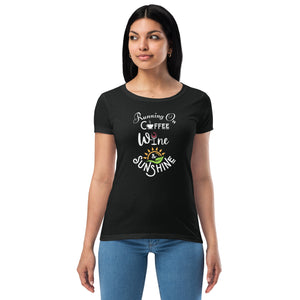 Running on Coffee, Wine & Sunshine - Women’s fitted t-shirt