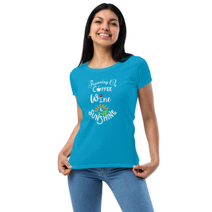 Running on Coffee, Wine & Sunshine - Women’s fitted t-shirt